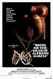 Bring Me the Head of Alfredo Garcia Poster