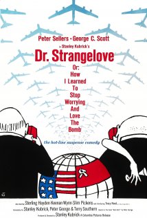 Dr. Strangelove or: How I Learned to Stop Worrying and Love the  Poster