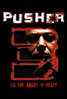 I'm the Angel of Death: Pusher III Poster