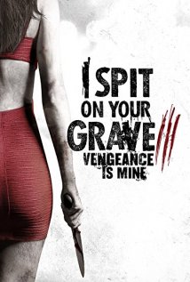 I Spit on Your Grave: Vengeance is Mine Poster