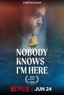 Nobody Knows I'm Here Poster