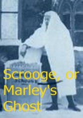 Scrooge; or Marley's Ghost
