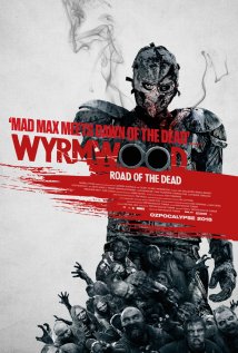 Wyrmwood: Road of the Dead Poster